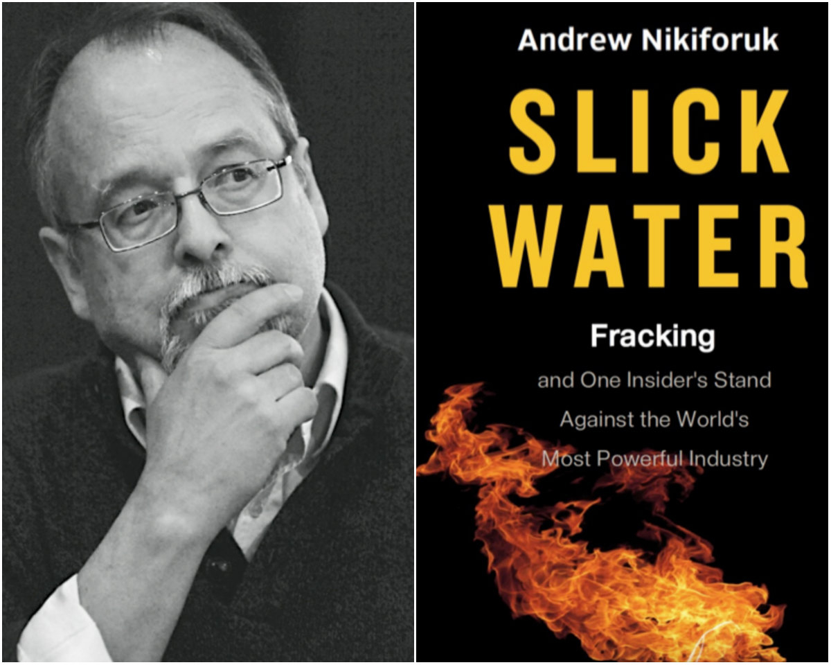Andrew Nikiforuk, fracking, Slick Water, Jessica Ernst
