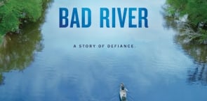 BAD RIVER  -  Full Film Trailer - "A Story of Defiance"
